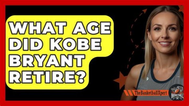 
At What Age Did Kobe Bryant Retire? 