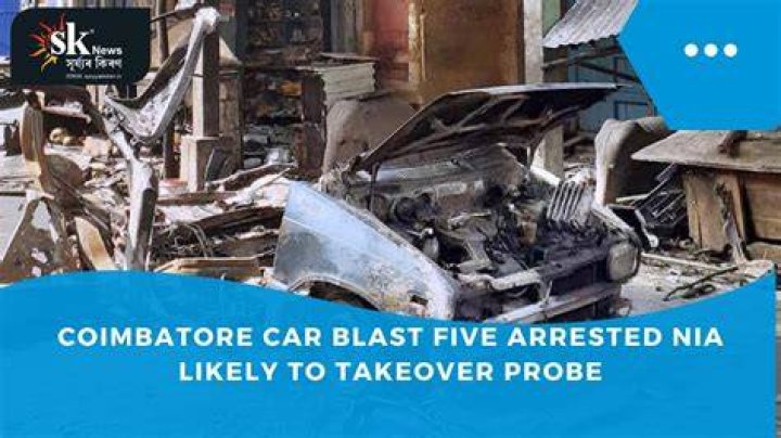 
Coimbatore car blast: Five arrested, NIA likely to takeover probe 