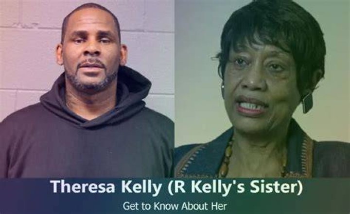 Who is R. Kelly’s Elder Sister Theresa Kelly?